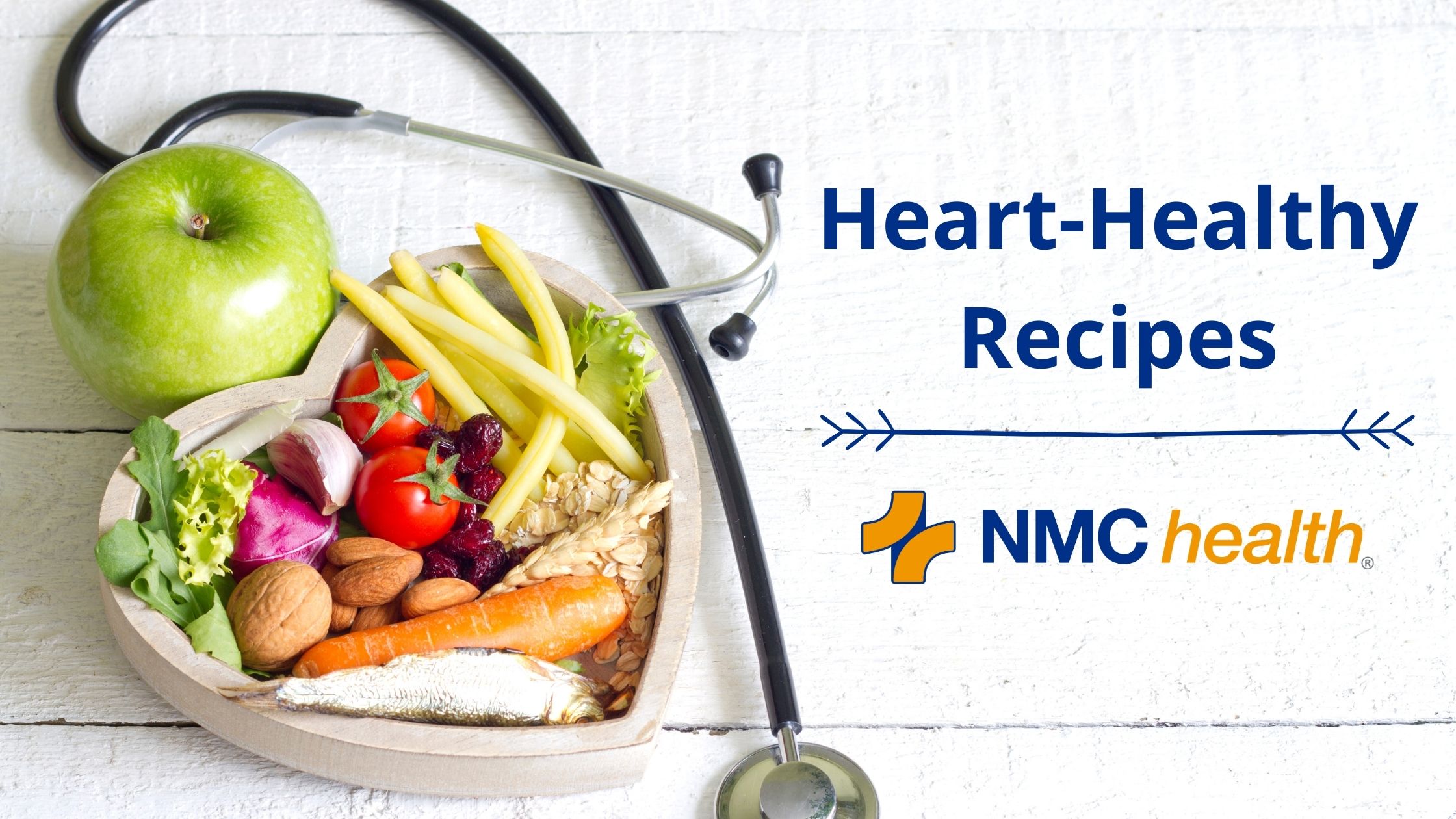 heart shaped bowl carrot, veggies, tomato, fish, healthy food, diet, stethoscope, heart health, healthy recipes blog header nmc health